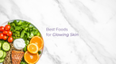 Foods That Tell Your Skin’s Story