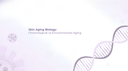 Skin Aging Biology: Chronological vs Environmental Aging